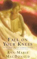 Fall On Your Knees