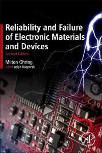 Reliability and Failure of Electronic Materials and Devices