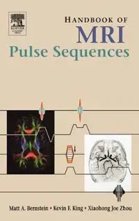 Handbook of MRI Pulse Sequences