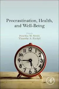Procrastination, Health, and Well-Being