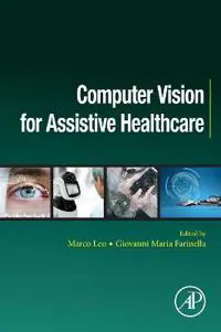 Computer Vision for Assistive Healthcare