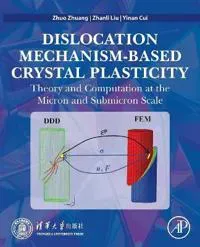 Dislocation Mechanism-Based Crystal Plasticity