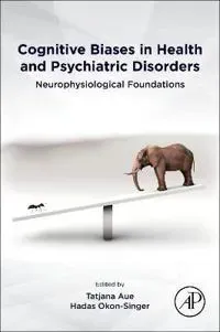 Cognitive Biases in Health and Psychiatric Disorders