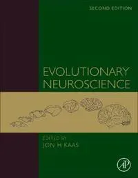 Evolutionary Neuroscience