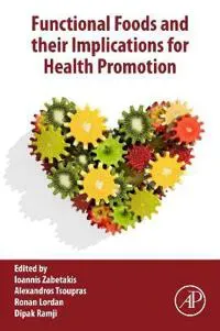 Functional Foods and their Implications for Health Promotion