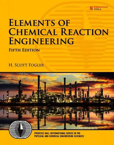Elements of Chemical Reaction Engineering