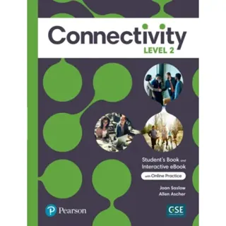 Connectivity Level 2 Student's Book & Interactive Student's eBook with Online Practice, Digital Resources and App