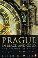 Prague in black and gold - the history of a city