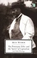 Protestant Ethic and Other Writings