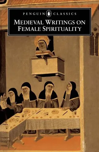 Medieval Writings on Female Spirituality