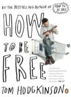 How to be Free