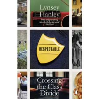 Respectable - crossing the class divide