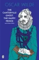 The Canterville Ghost, The Happy Prince and Other Stories