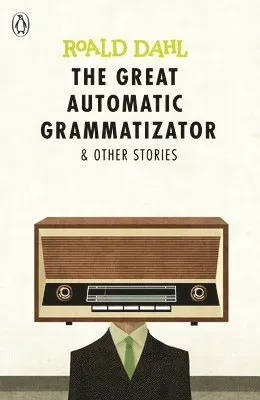 Great automatic grammatizator and other stories