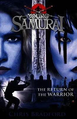 The Return of the Warrior (Young Samurai book 9)