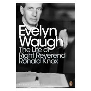 Life of right reverend ronald knox