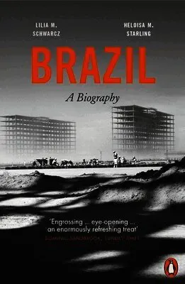 Brazil: A Biography