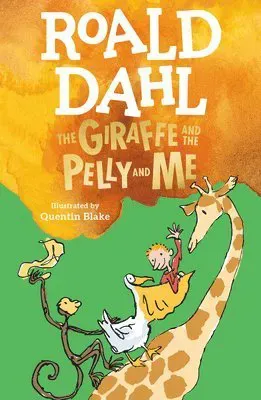 The Giraffe and the Pelly and Me