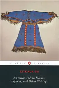 American Indian Stories, Legends, and Other Writings