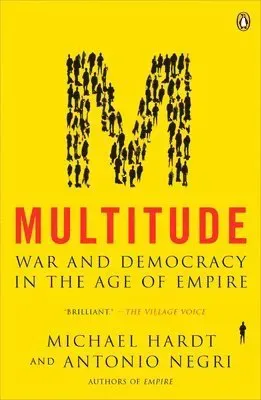 Multitude: War and Democracy in the Age of Empire