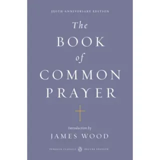 The Book of Common Prayer (Penguin Classics Deluxe Edition)