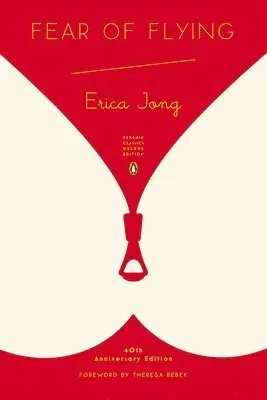 Fear of Flying: (Penguin Classics Deluxe Edition)