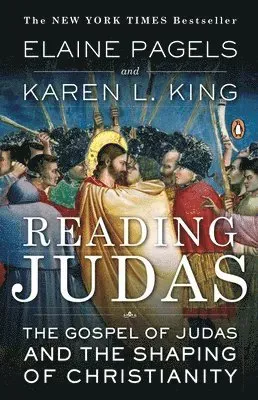 Reading Judas: The Gospel of Judas and the Shaping of Christianity