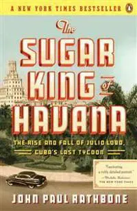 The Sugar King of Havana