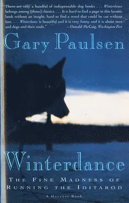 Winterdance: The Fine Madness of Running the Iditarod