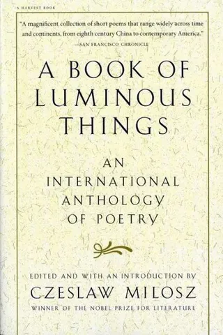 A Book Of Luminous Things: An International Anthology of Poetry