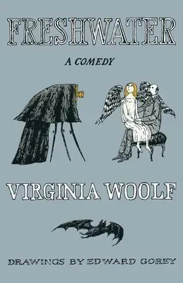 Freshwater, a Comedy: The Virginia Woolf Library Authorized Edition