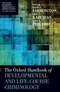 The Oxford Handbook of Developmental and Life-Course Criminology