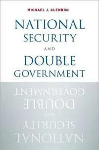 National Security and Double Government