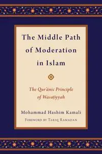 The Middle Path of Moderation in Islam