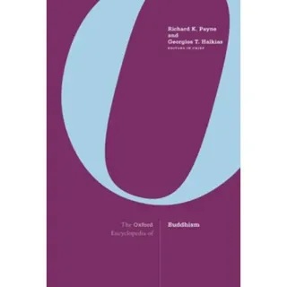 The Oxford Encyclopedia of Buddhism