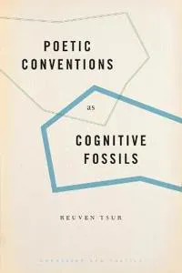 Poetic Conventions as Cognitive Fossils