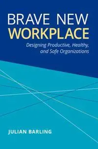Brave New Workplace