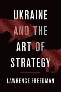 Ukraine and the Art of Strategy
