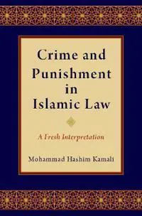 Crime and Punishment in Islamic Law