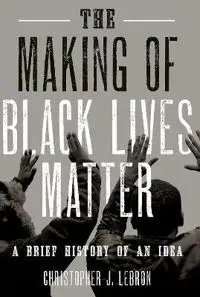 The Making of Black Lives Matter