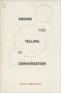 Asking and Telling in Conversation