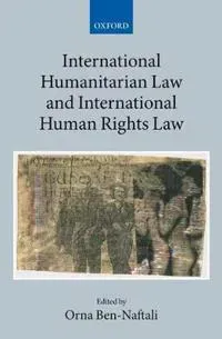 International Humanitarian Law and International Human Rights Law