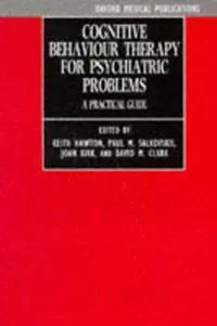 Cognitive Behaviour Therapy for Psychiatric Problems