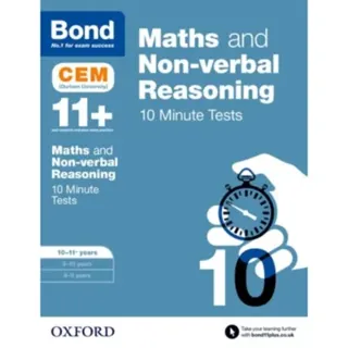 Maths & Non-verbal reasoning: Bond 11+ CEM 10 Minute Tests: Ready for the 2026 Cambridge Select Insight exam