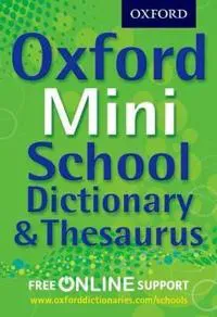 Oxford mini school dictionary & thesaurus - pocket-sized one-stop dictionar