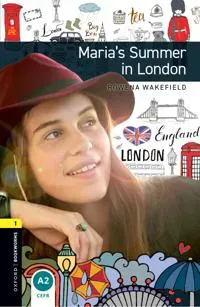 Oxford Bookworms Library: Level 1: Maria's Summer in London