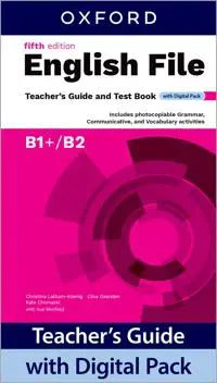 English File fifth edition: B1+/B2: Teacher's Guide with Digital Pack