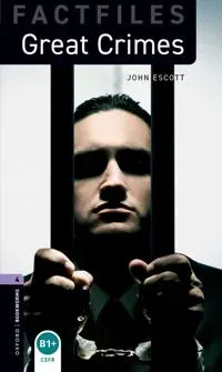 Oxford Bookworms Library Factfiles: Level 4: Great Crimes