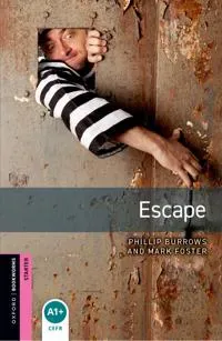 Oxford Bookworms Library: Starter: Escape