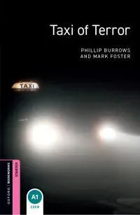 Oxford Bookworms Library: Starter Level:: Taxi of Terror